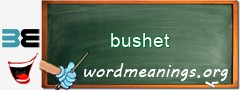 WordMeaning blackboard for bushet